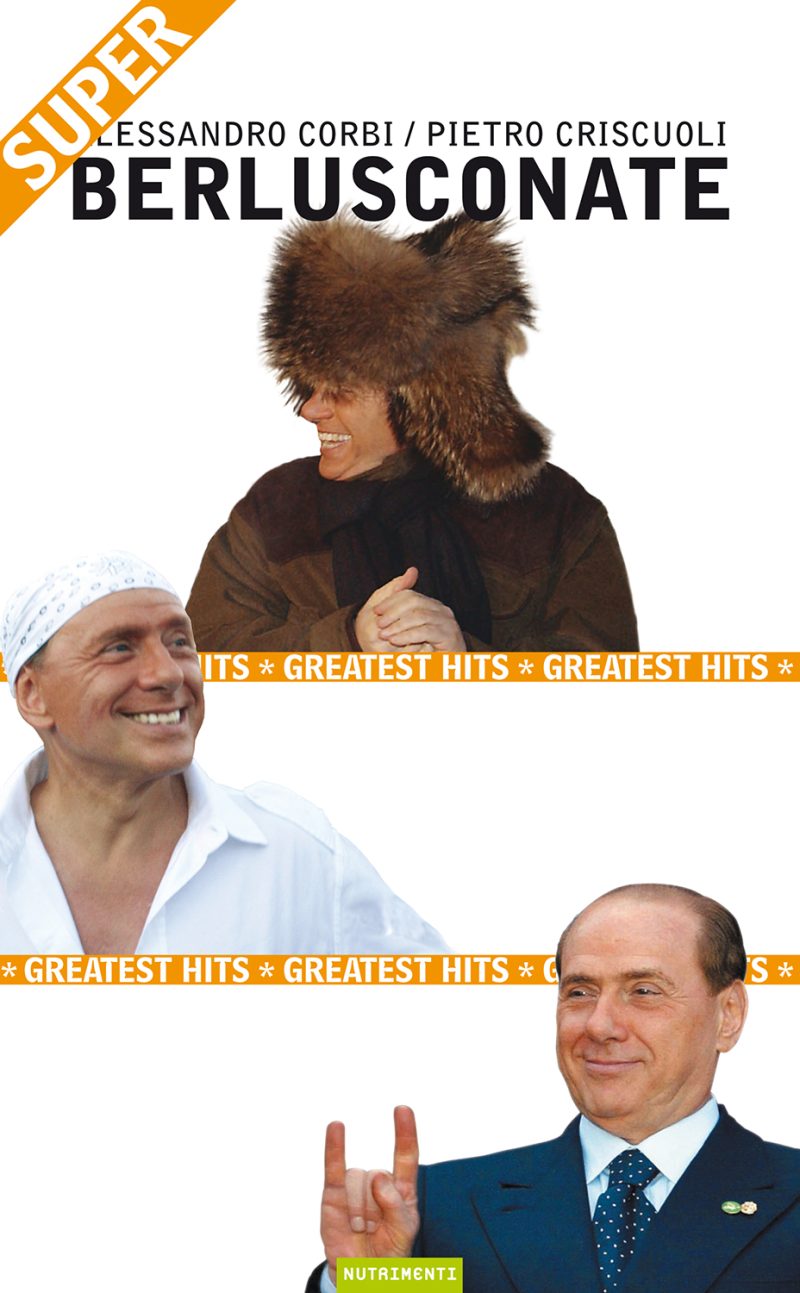 In copertina tre immagini di Berlusconi mentre fa le corna, con la bandana e con un colbacco