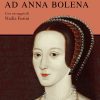 In copertina ritratto dell’epoca di Anna Bolena