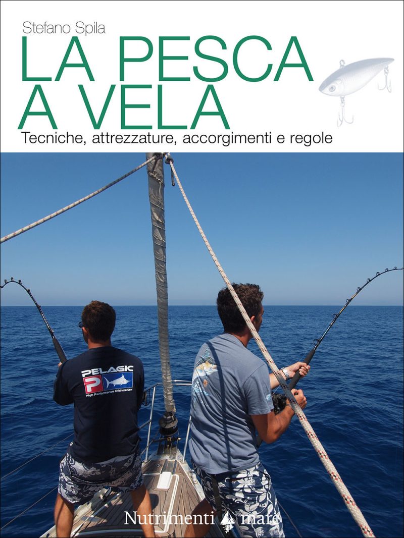 In copertina due pescatori a prua di una barca a vela recuperano la preda che ha abboccato