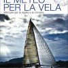 In copertina barca a vela in regata con condizioni meteo in peggioramento