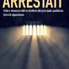 Arrestati