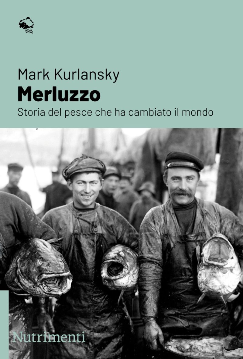 In copertina una foto d’epoca di marinai con sottobraccio un grosso merluzzo.
