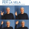 Copertina del libri ‘Segni per la vela’, con 4 scatti dove l’autire comunica con il linguaggio dei segni