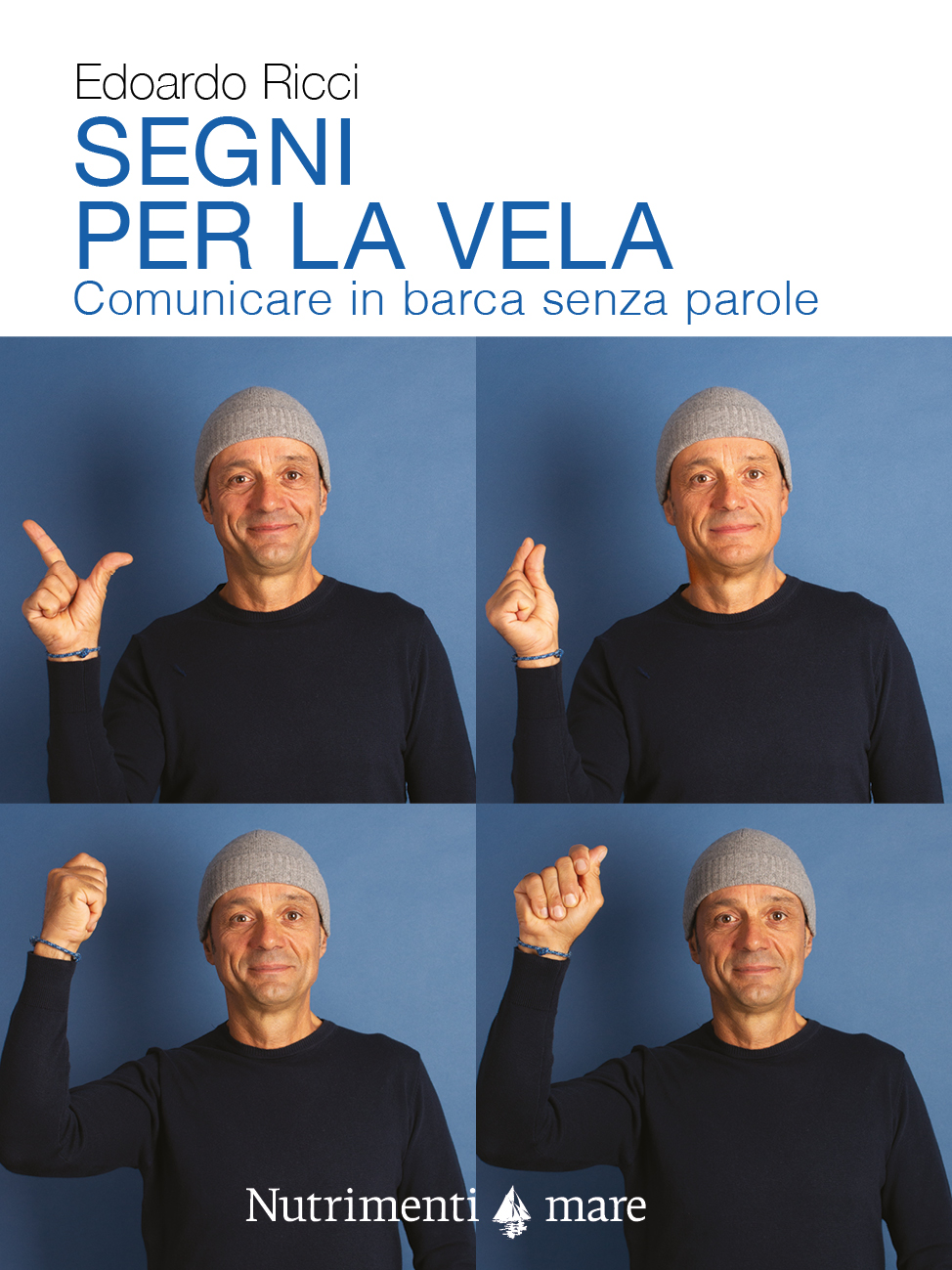 Copertina del libri ‘Segni per la vela’, con 4 scatti dove l’autire comunica con il linguaggio dei segni